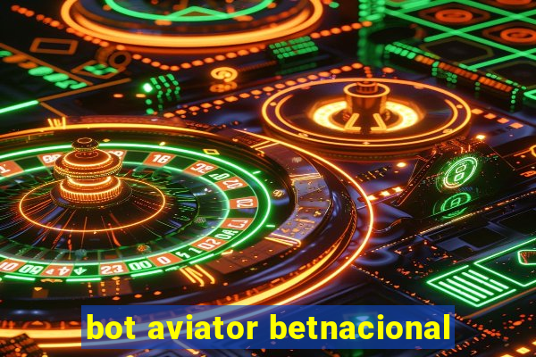 bot aviator betnacional